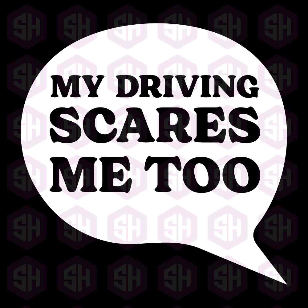 My Driving Scares Me, Too!